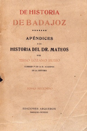De Historia de Badajoz Apéndices a la Historia del Dr. Mateos. Tomo Segundo (1).jpg