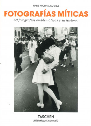 Fotografías míticas  50 fotografías emblemáticas y su historia.jpg