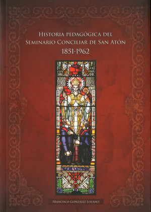 HISTORIA PEDAGÓGICA DEL SEMINARIO CONCILIAR DE SAN ANTÓN 1851-1962 1.jpg