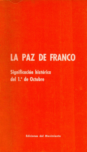 La paz de Franco - Significación histórica del 1º de octubre.jpg