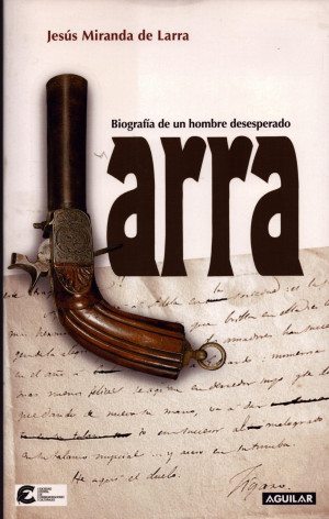 Biografía de un hombre desesperado - Larra.jpg