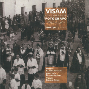 Visam, vida y obra de un fotógrafo. Montijo, 1911-1966.jpg