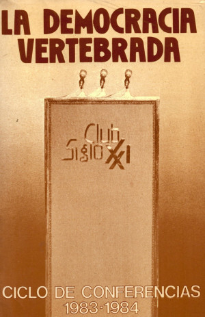 La democracia vertebrada - Ciclo de Conferencias 1983-1984 - Volumen III.jpg