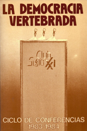 La democracia vertebrada - Ciclo de Conferencias 1983-1984 - Volumen II.jpg