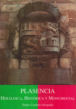 Plasencia heráldica, histórica y monumental.jpg