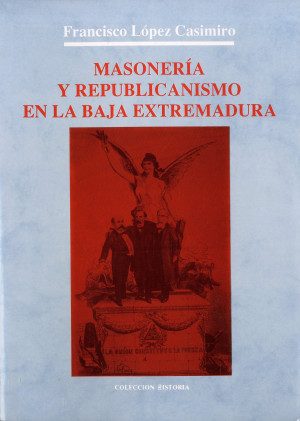 Masonería y Republicanismo en la Baja Extremadura.jpg