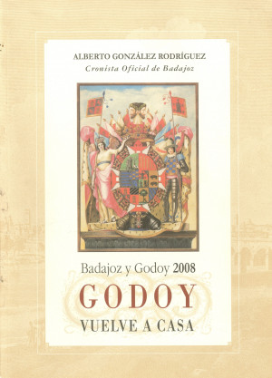 Badajoz y Godoy 2008. Godoy Vuelve a Casa.jpg