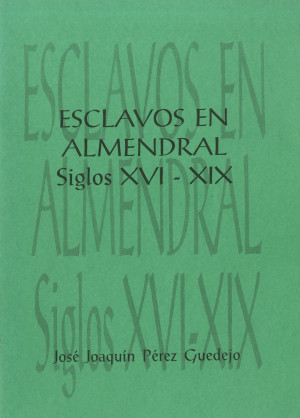 Esclavos en Almendral. Siglos XVI-XIX.jpg