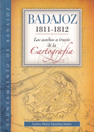 Badajoz 1811-1812, los asedios a través de la cartografía.jpg