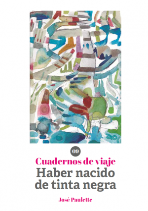009_ Cuadernos de viaje-Haber nacido de tinta negra.png