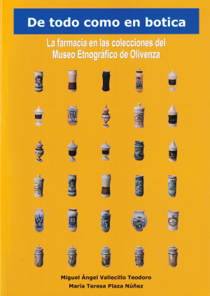 De todo como en botica  La farmacia en las colecciones del Museo Etnográfico de Olivenza.jpg